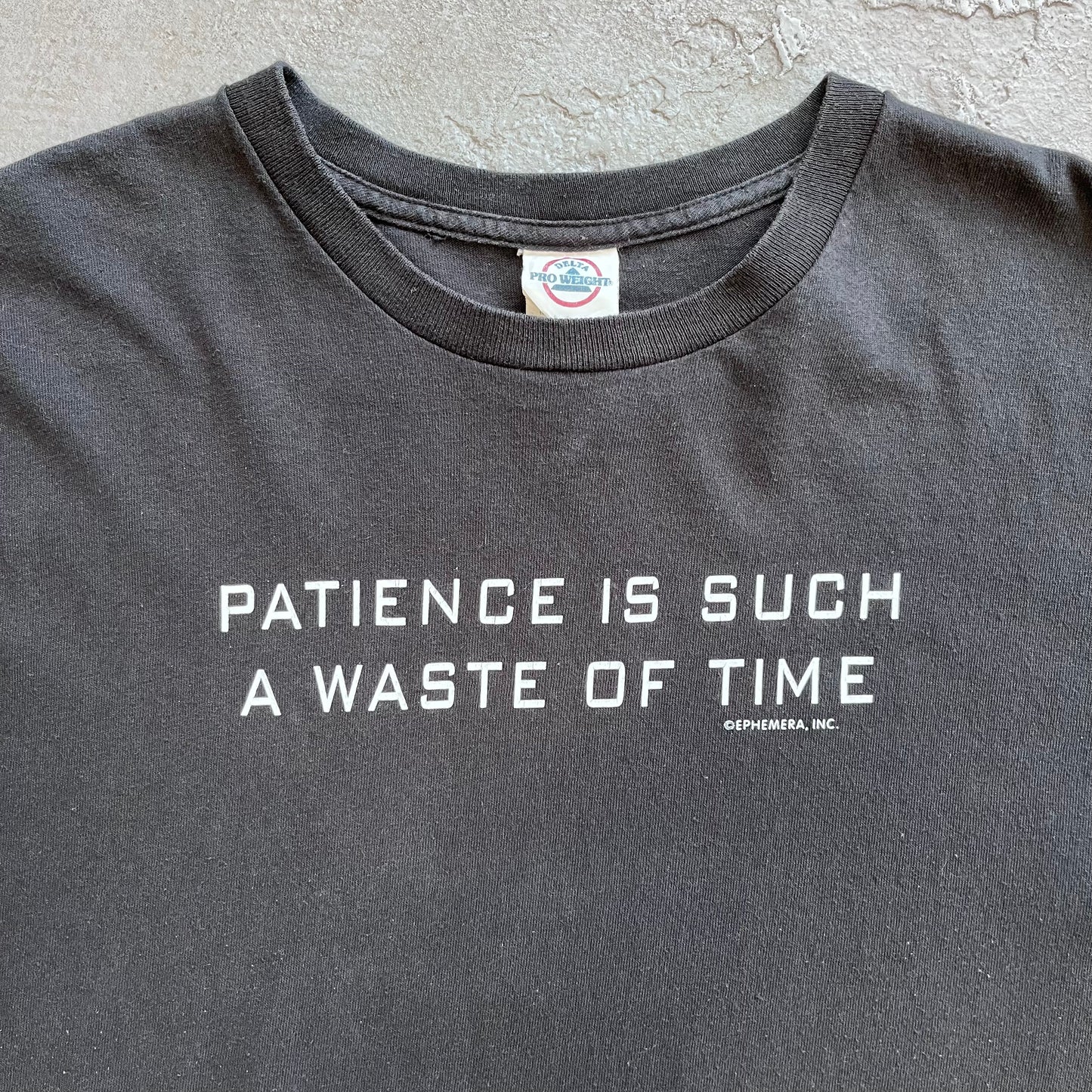 Patience Is Such a Waste Of Time Tee