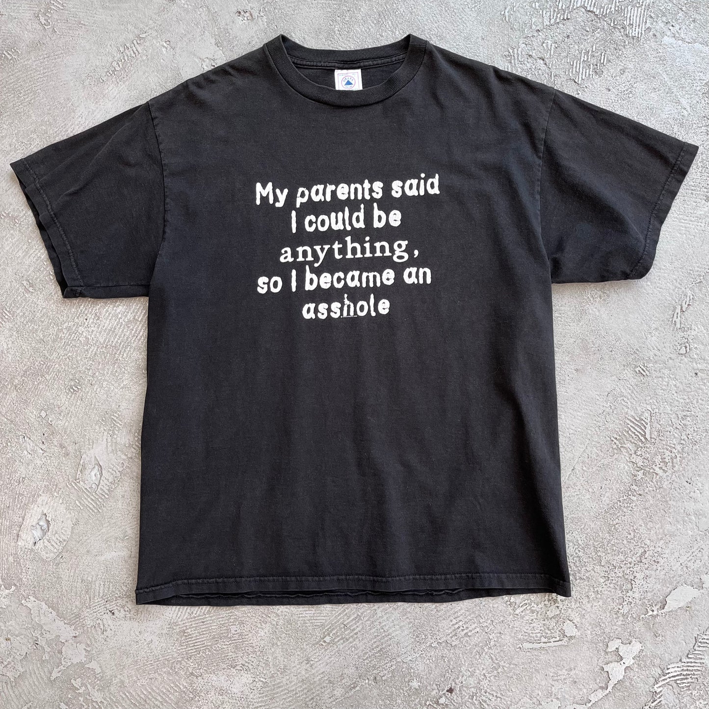 My Parents Said I Could Be Anything... '99 Tee