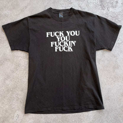 Fuck You You Fuckin' Fuck '96 Tee