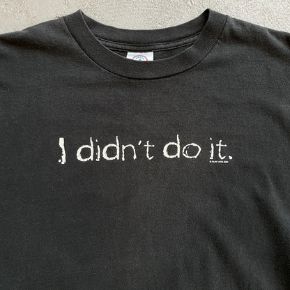 I didn't do it Tee