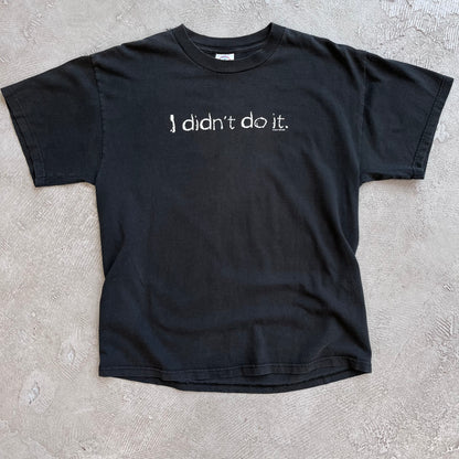 I didn't do it Tee
