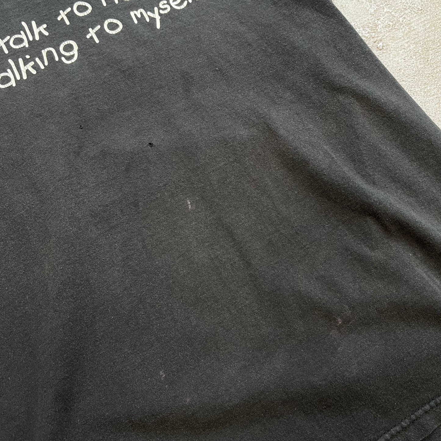 Don't talk to me... Tee