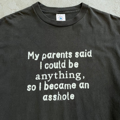 My Parents Said I Could Be Anything... '99 Tee
