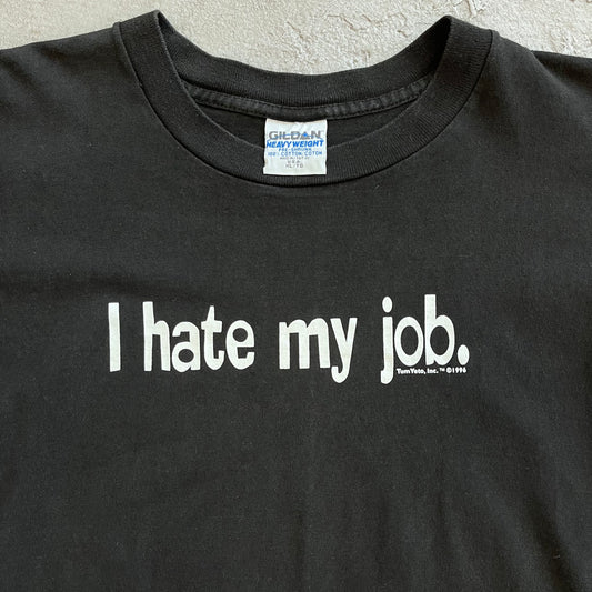 I hate my job '96 Tee